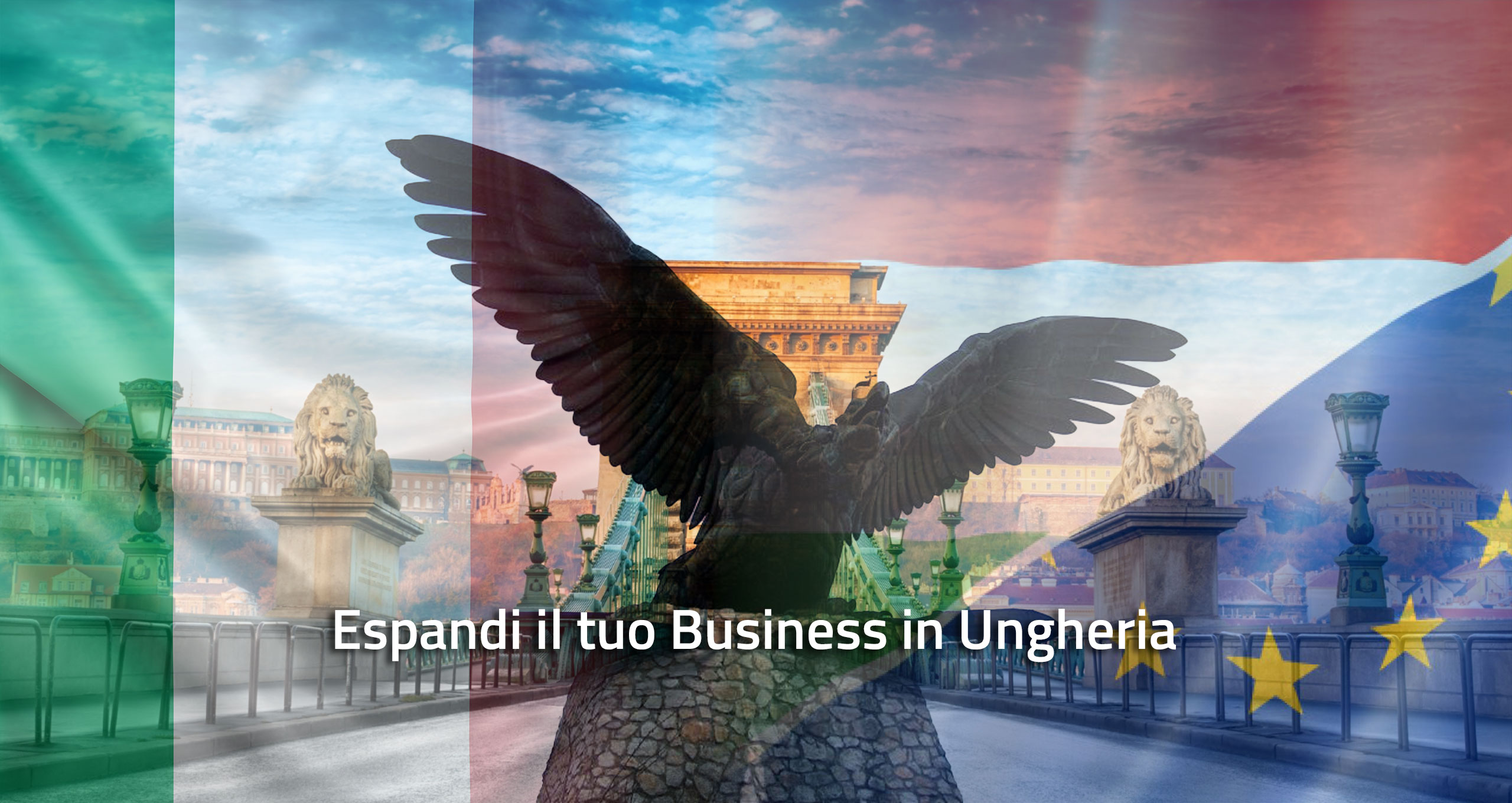 Espandi il tuo business in Ungheria